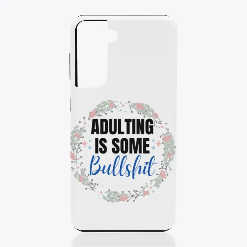 Adulting Is Some Bullshit