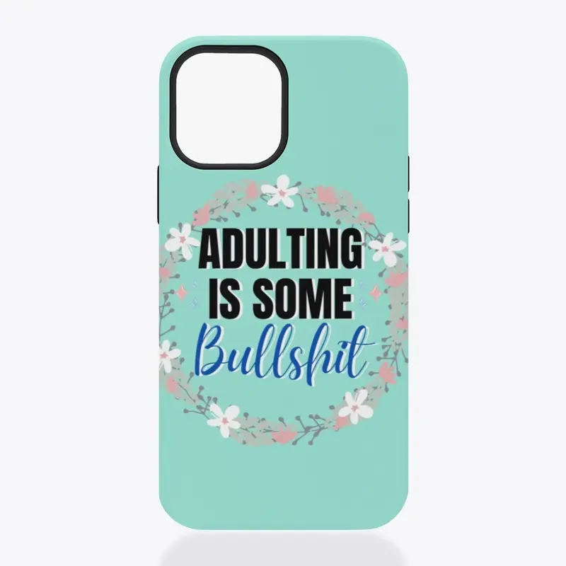 Adulting Is Some Bullshit